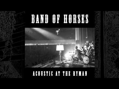 Band Of Horses - Slow Cruel Hands Of Time (Acoustic At The Ryman)