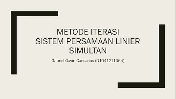 Video Materi Metode Iterasi Persamaan Linier Simultan