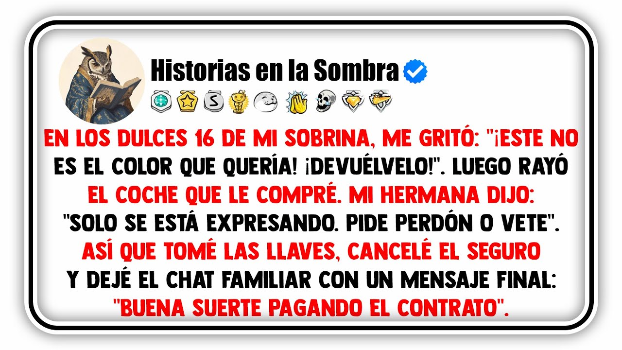 En los dulces 16 de mi sobrina, me gritó: 