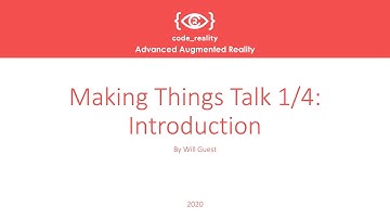 Advanced Augmented Reality: Making Things Talk 1/4: Introduction