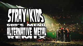 Stray Kids - God's Menu "Alternative Metal Version" | Remix/Cover