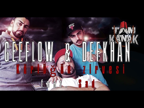 Defkhan & Geeflow - Körlüğün zirvesi feat. Sad