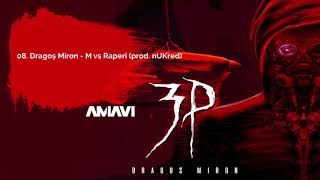 08. Dragos Miron - M vs Rapperi (prod. AMAVI)