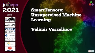 Famous SmartTensors: Unsupervised Machine Learning | Velimir Vesselinov | JuliaCon2021 Net Worth