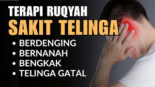 RUQYAH FOR EAR PAIN, RINGING IN THE EARS, PUSSY, Swelling