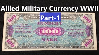 Allied Military Currency WWII - 100 Mark Banknote - Part 1