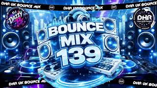 Dj Dazzy B  Bounce Mix Vol 139  dhr Bounce Dj Mix 2026