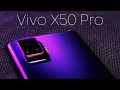 Vivo X50 Pro. Красиво, дорого, но не флагман