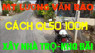(Ms 264❤Đã Bán) Đất Mặt Tiền Đường Lương Văn Bào Cách QL50 100m, Cần Giuộc, Long An | Bđs Long An