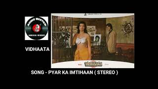 Song  Pyar Ka Imtihaan  Stereo  Analog Tape Recording