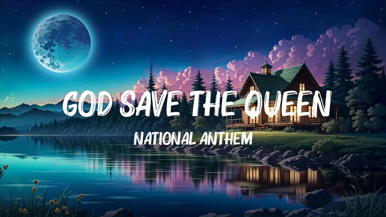 National anthem of the United Kingdom - God Save the Queen (lyrics) Hot