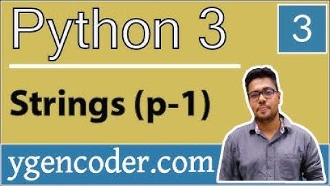 Python Tutorial #3: Strings (Part 1)