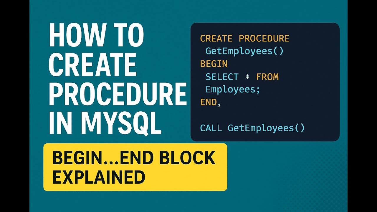 How to Create Stored Procedure in MySQL | Beginner Friendly Step-by ...