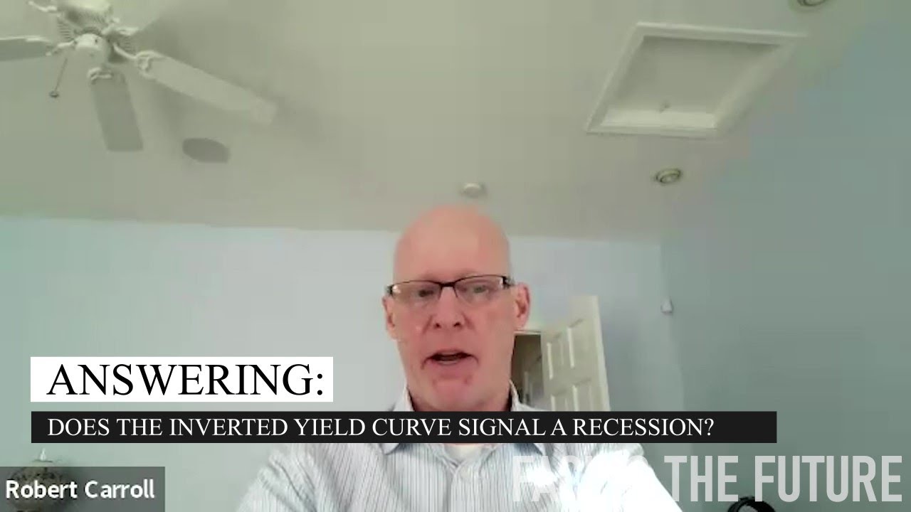 Is a Recession Coming? - The Inverted Yield Curve - YouTube