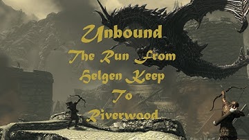 Skyrim Unbound Pt 3, The Helgen Keep To Riverwood Run, Skyrim Best Start