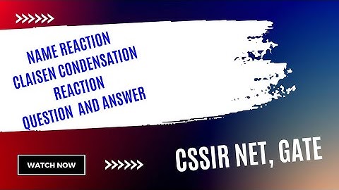 Claisen condensation reaction related important question