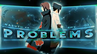 Naruto Vs Sasuke 🔥 [ AMV / Edit ] - Problems 4k Edit - [ + Project File ]