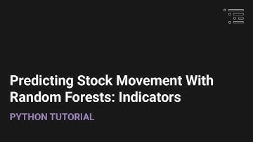 Predicting Stock Price Movement With Random Forests | Indicators