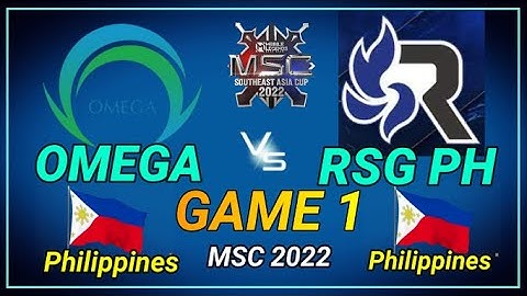 OMEGA VS RSG PH - Game 1 : MSC 2022 (Lower Bracket Finals)