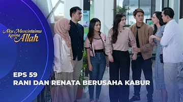 DIMAS KETAKUTAN! IKBAL BONGKAR RAHASIA RANI KE RAJA & ARSY? - AKU MENCINTAIMU KARENA ALLAH EPS 59