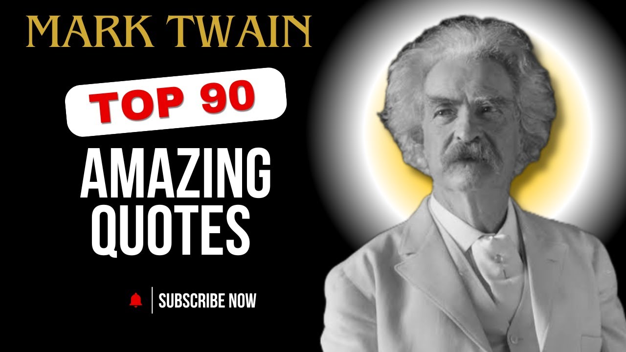 90 LIFE CHANGING Mark Twain Quotes You Need To Read