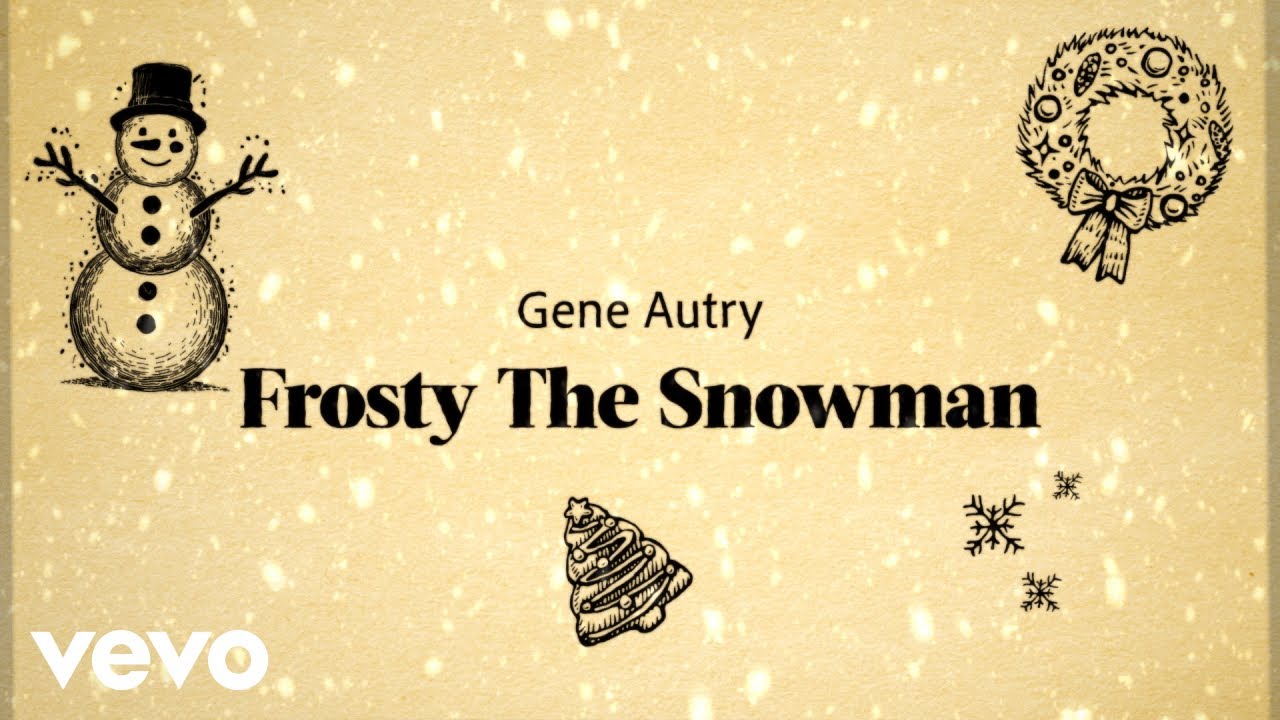 Gene Autry - Frosty the Snowman (Official Lyric Video) Gene Autry - Frosty the Snowman (Official Lyric Video)