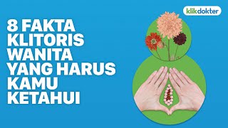 8 FAKTA KLITORIS WANITA YANG HARUS KAMU KETAHUI