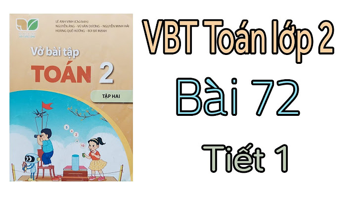 Giải bài tập toán lớp 2 bài 72 năm 2024