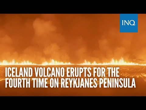 Iceland volcano erupts for the fourth time on Reykjanes peninsula