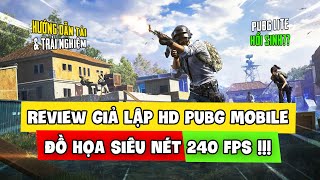 HƯỚNG DẪN TẢI VÀ TRẢI NGHIỆM GIẢ LẬP HD PUBG MOBILE: ĐỒ HỌA SIÊU NÉT, 240 FPS MƯỢT ĐÉT! Nam Art
