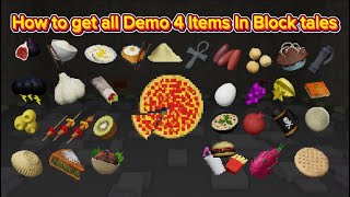 How to get all Demo 4 items in Block Tales