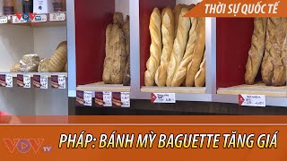 Pháp: Bánh mỳ Baguette tăng giá screenshot 4
