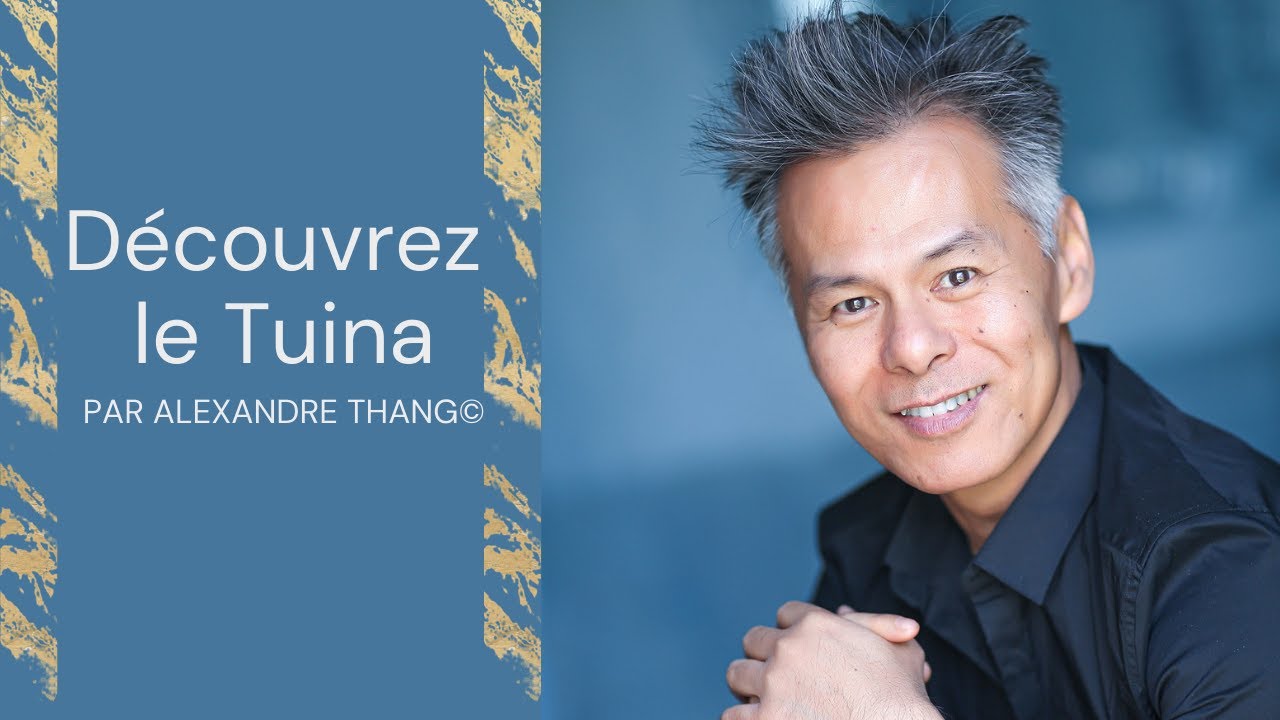 Découvrez le Tuina par Alexandre Thang© ! Les bienfaits de la Medecine Traditionnelle Chinoise