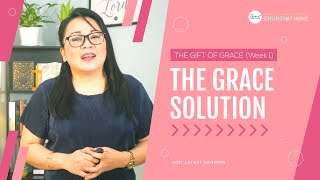 The Gift of Grace (Week 1: The Grace Solution) | Geraldine Celi | GU Church at Home