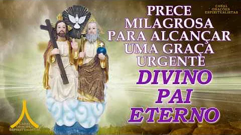 Qual é a Oração do Divino Pai Eterno?