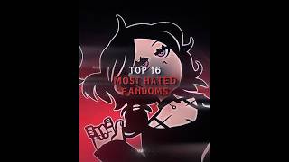 Top 16 Most Hated Fandoms