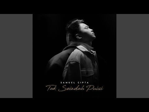 Tak Seindah Puisi - Samuel Cipta