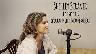 Episode 2 With Shelley Scraver