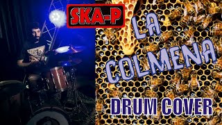 Ska-P -  La Colmena Drum Cover 2020