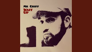 Miniatura del video "Mr Griff - Wait Up"