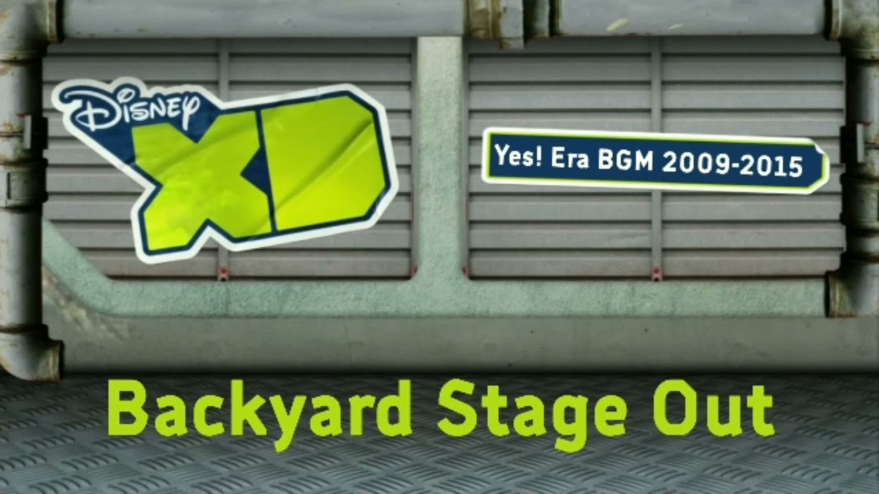 Disney XD Yes! Era BGM: Backyard Stage Out