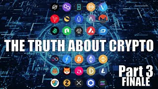 The Truth About CRYPTO - Pt 3/Finale