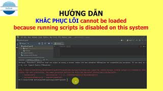 Khắc phục lỗi activate ps1 cannot be loaded because running scripts is disabled on this system