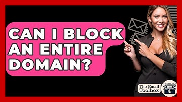 Can I Block An Entire Domain? - TheEmailToolbox.com