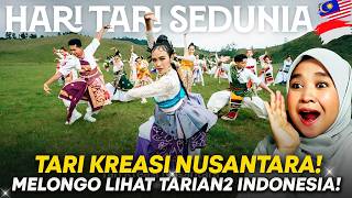 REAKSI 🇲🇾 : BIKIN MELONGO! Tari Kreasi Nusantara - Hari Tari Sedunia 2026