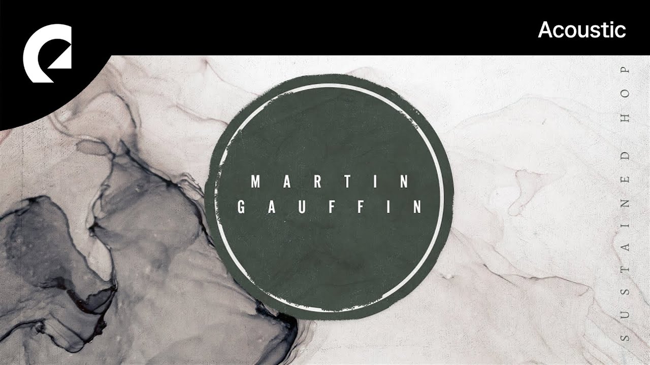 Watch Martin Gauffin - Sustained Hope on YouTube Watch Martin Gauffin - Sustained Hope on YouTube