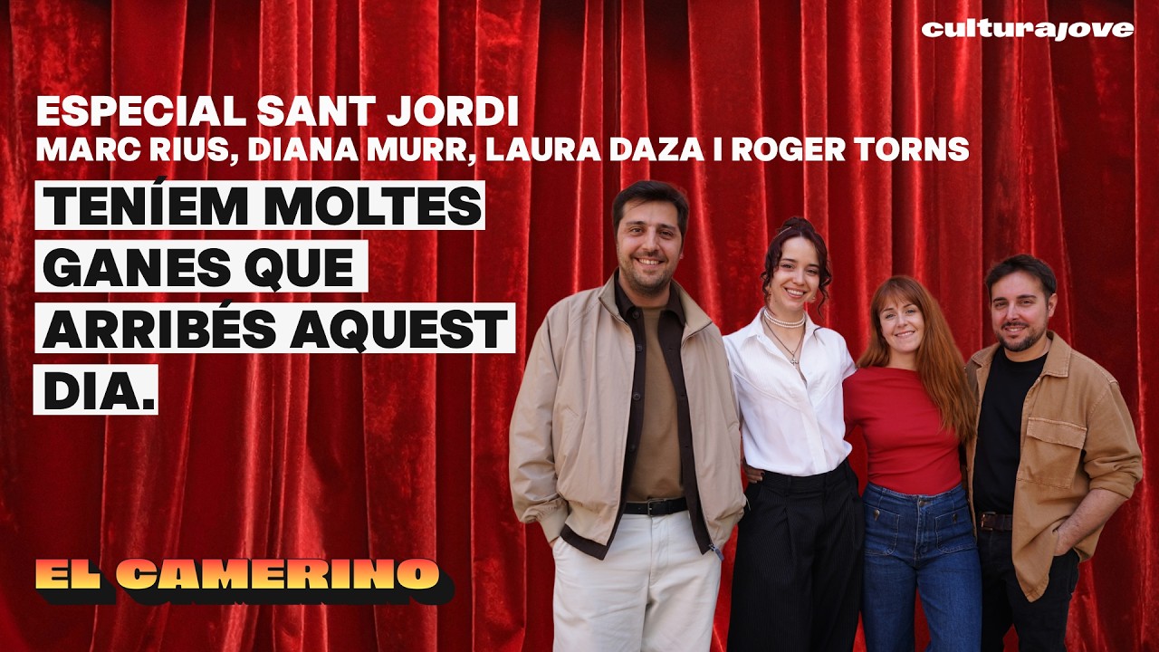Especial Sant Jordi amb MARC RIUS, ROGER TORNS, LAURA DAZA I DIANA MURR | EL CAMERINO (26x06)