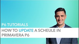 How to Build a P6 Schedule from Scratch - Part 9: Updating