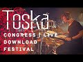 Toska  congress  live at download festival