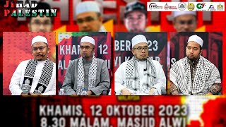 12-10-2023 Prof Dr MAZA | Prof Dr Rozaimi | Sdr Nadir | Ust Rizal - Wacana Khas: Jihad Palestin